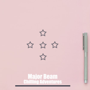Album Chilling Adventures (Explicit) oleh Major Beam