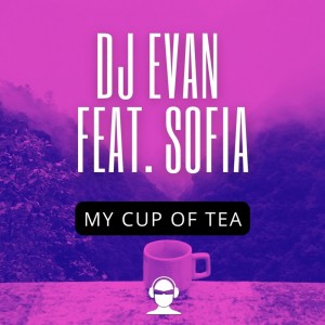 Album My Cup of Tea from DJ Evan