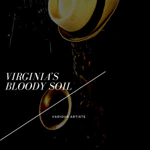 Album Virginia's Bloody Soil from Various
