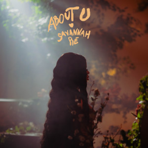 ดาวน์โหลดและฟังเพลง About U พร้อมเนื้อเพลงจาก Savannah Ré