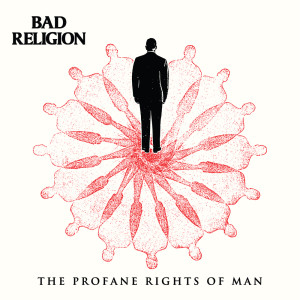 收聽Bad Religion的The Profane Rights Of Man歌詞歌曲