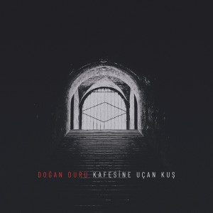 Album Kafesine Uçan Kuş (Explicit) oleh Doğan Duru