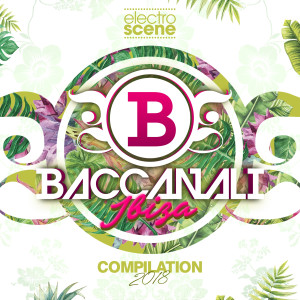 Various Artists的專輯Baccanali Ibiza 2K18