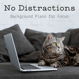 No Distractions - Background Piano for Focus