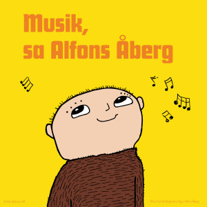 Alfons Åberg的專輯Musik, sa Alfons Åberg