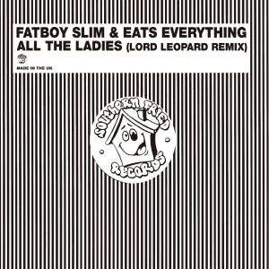 Listen to All the Ladies (12" Version) song with lyrics from Fatboy Slim