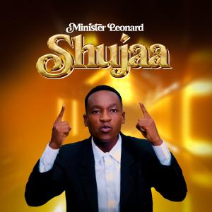 收聽Minister Leonard的Shujaa歌詞歌曲