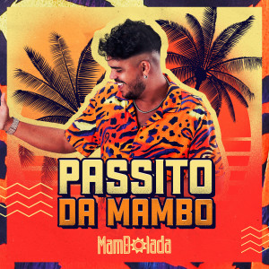 收聽Mambolada的Passito Da Mambo歌詞歌曲