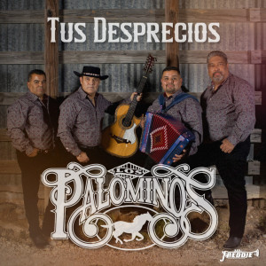 收聽Los Palominos的Tus Desprecios歌詞歌曲