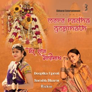 Listen to Mere Radha Gopinath song with lyrics from Deepika Upreti