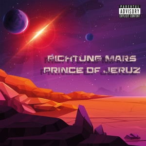 Album Richtung Mars (Explicit) from Prince of Jeruz