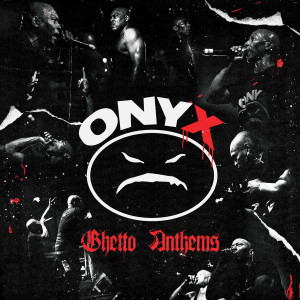 Onyx的專輯Ghetto Anthems (Explicit)