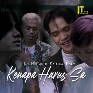 Listen to Kenapa Harus Sa song with lyrics from Jovi Herlandi