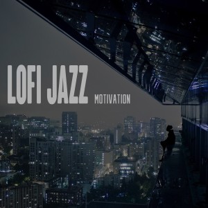 ดาวน์โหลดและฟังเพลง Motivation (ambient mix) พร้อมเนื้อเพลงจาก LoFi Jazz
