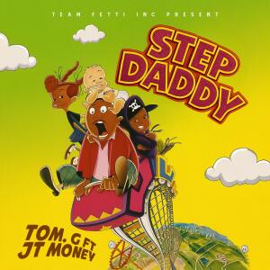Tom. G的專輯Step Daddy (Explicit)