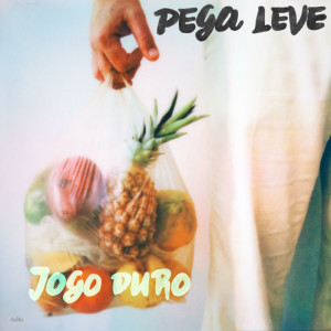 Jogo Duro的專輯Pega Leve