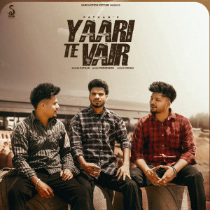Listen to Yaari Te Vair song with lyrics from Pathan