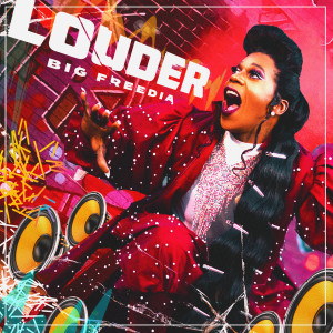 Big Freedia的專輯Louder (feat. Icona Pop)