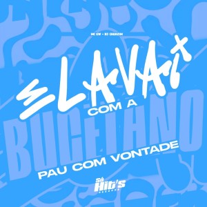 Dengarkan Ela Vai Com a Buceta no Pau Com Vontade (Explicit) lagu dari dj cauazim dengan lirik