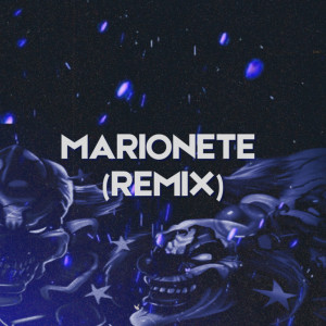 Listen to Marionete (Remix|Explicit) song with lyrics from keu