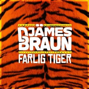 收聽Djämes Braun的Farlig Tiger歌詞歌曲