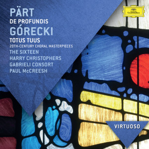 The Sixteen的專輯Pärt: De Profundis; Górecki: Totus Tuus - 20th Century Choral Masterpieces