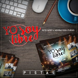 Adoración + Fuego的专辑Yo Soy Libre Pistas