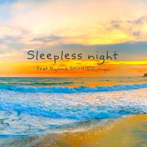 Album Sleepless night (feat. RYOMA, SKYKIDD & miyu) from Qlama