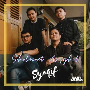 Dengarkan Sholawat Asyghil lagu dari Syaqif dengan lirik