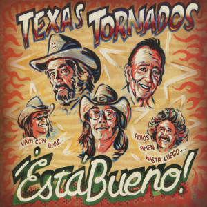 Texas Tornados的專輯Esta Bueno