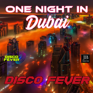 Dengarkan One Night in Dubai lagu dari Disco Fever dengan lirik