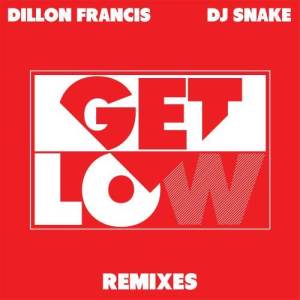 ดาวน์โหลดและฟังเพลง Get Low (W&W Remix) พร้อมเนื้อเพลงจาก Dillon Francis