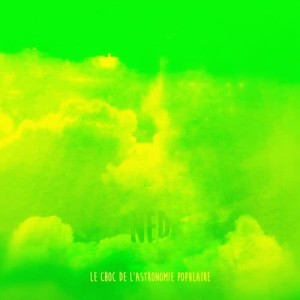 ดาวน์โหลดและฟังเพลง Le choc de l'astronomie populaire พร้อมเนื้อเพลงจาก Ned
