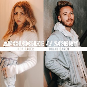 ดาวน์โหลดและฟังเพลง Apologize / Sorry พร้อมเนื้อเพลงจาก Jonah Baker