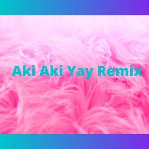 Dengarkan lagu Aki Aki Yay Remix nyanyian Musica Relajante dengan lirik