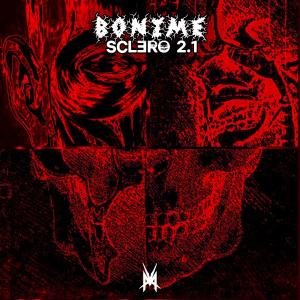 ดาวน์โหลดและฟังเพลง Sclero 2.1 พร้อมเนื้อเพลงจาก Bonime