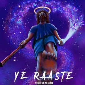 收听Shubham Sharma的Ye Raaste歌词歌曲