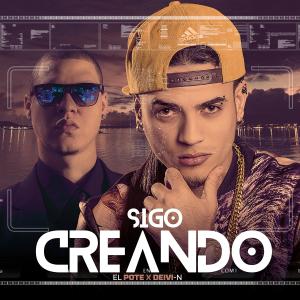 收聽Deivi-N的Sigo creando (feat. el pote) (Explicit)歌詞歌曲