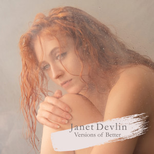อัลบัม Versions of Better ศิลปิน Janet Devlin