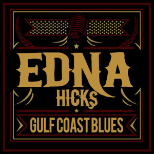 Edna Hicks的專輯Gulf Coast Blues