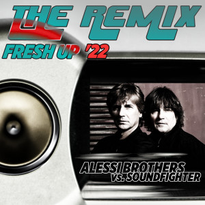 อัลบัม The Remix Fresh up '22 (Remix) ศิลปิน Alessi Brothers