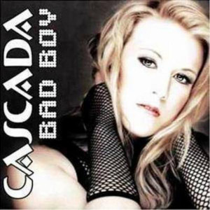 ดาวน์โหลดและฟังเพลง Bad Boy (Pulsedriver Remix) พร้อมเนื้อเพลงจาก Cascada