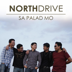 收聽Northdrive的Sa Palad Mo歌詞歌曲