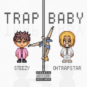 ดาวน์โหลดและฟังเพลง Trap Baby (Explicit) พร้อมเนื้อเพลงจาก Steezy