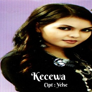 Dengarkan Kecewa lagu dari Yelse dengan lirik