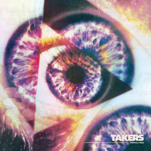 อัลบัม Paralyzed ศิลปิน Takers