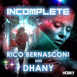 ดาวน์โหลดและฟังเพลง Incomplete (Melodic Mix Extended) พร้อมเนื้อเพลงจาก RICO BERNASCONI