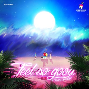 Listen to Feel so good song with lyrics from 메이스원더