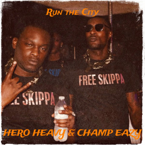 Hero Heavy的專輯Run the City (Explicit)