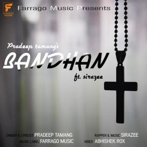 收聽Pradeep Tamang的Bandhan歌詞歌曲